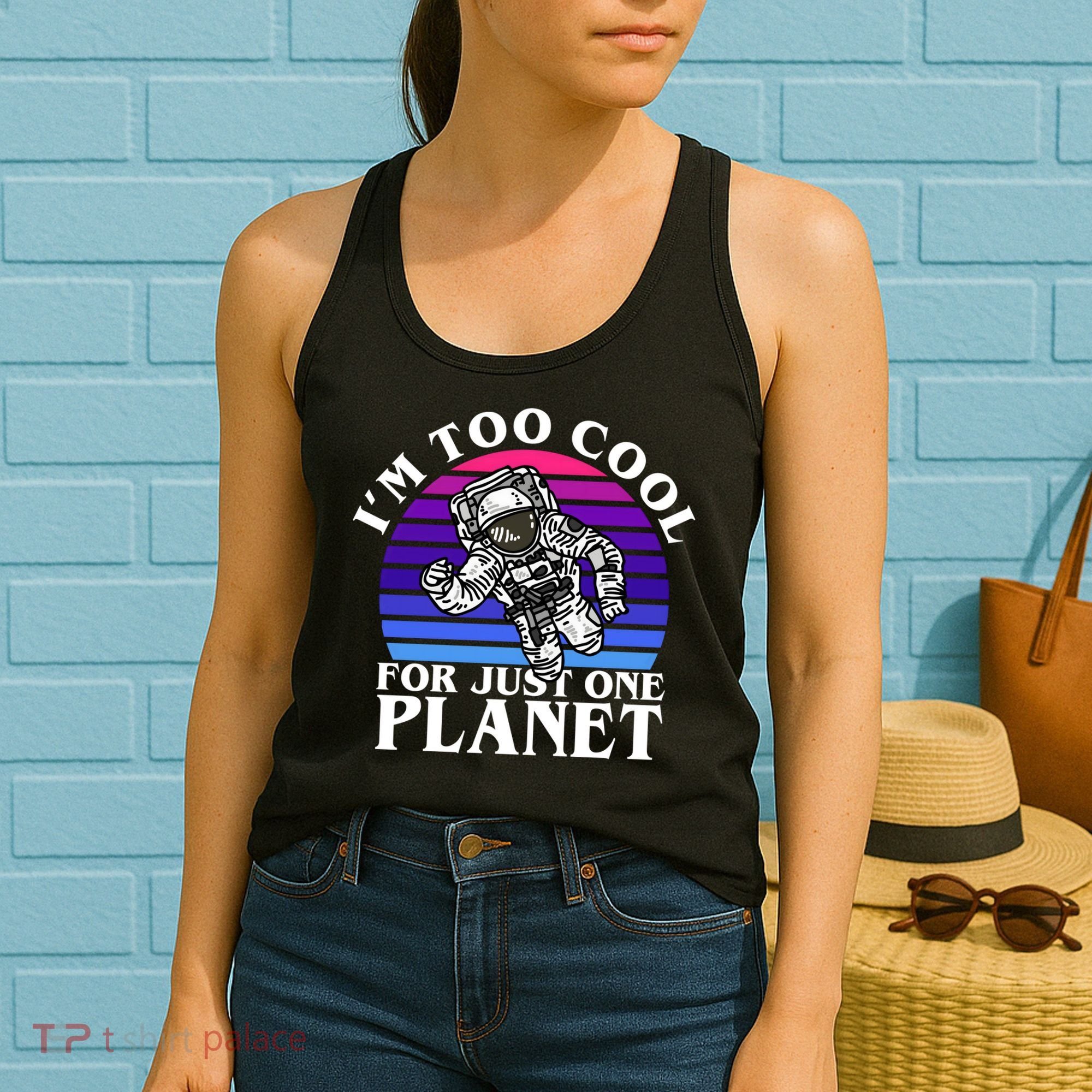 I'm Too Cool For Just One Planet Astronaut Women's Tank Top