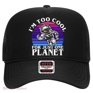 I'm Too Cool For Just One Planet Astronaut Hat