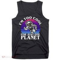 I'm Too Cool For Just One Planet Astronaut Tank Top thumb 0