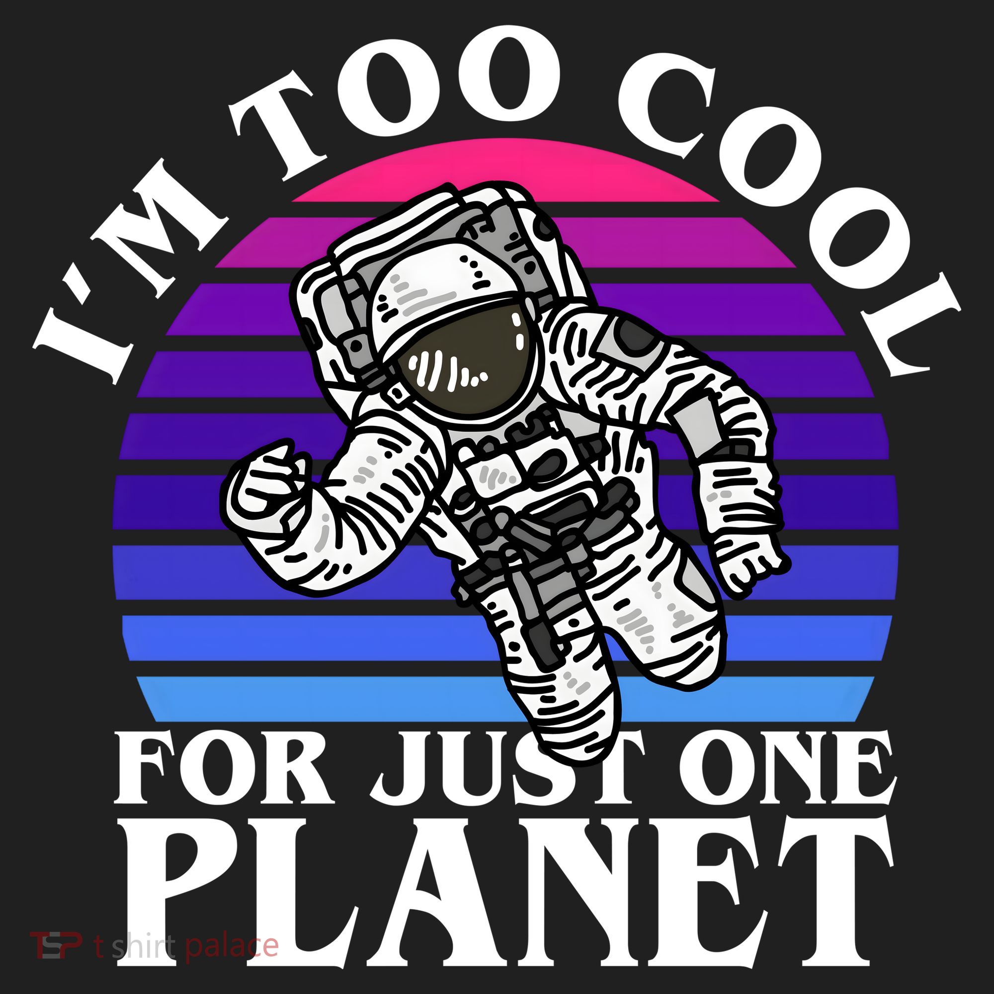 I'm Too Cool For Just One Planet Astronaut Golf Towel