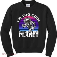 I'm Too Cool For Just One Planet Astronaut Kids Sweatshirt thumb 0
