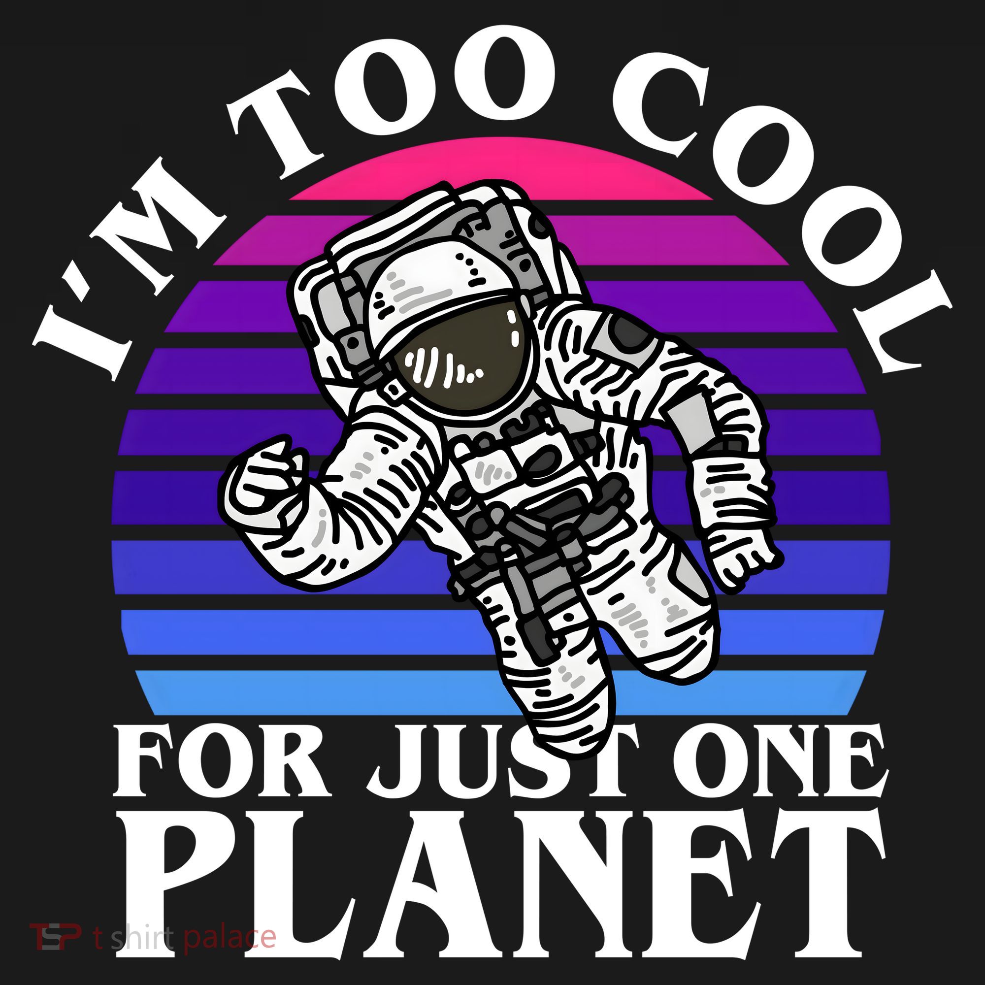 I'm Too Cool For Just One Planet Astronaut Kids Hoodie