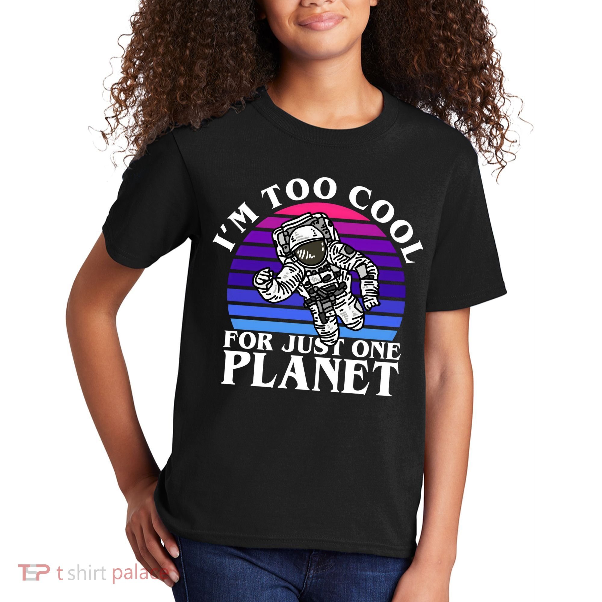I'm Too Cool For Just One Planet Astronaut Kids T-Shirt