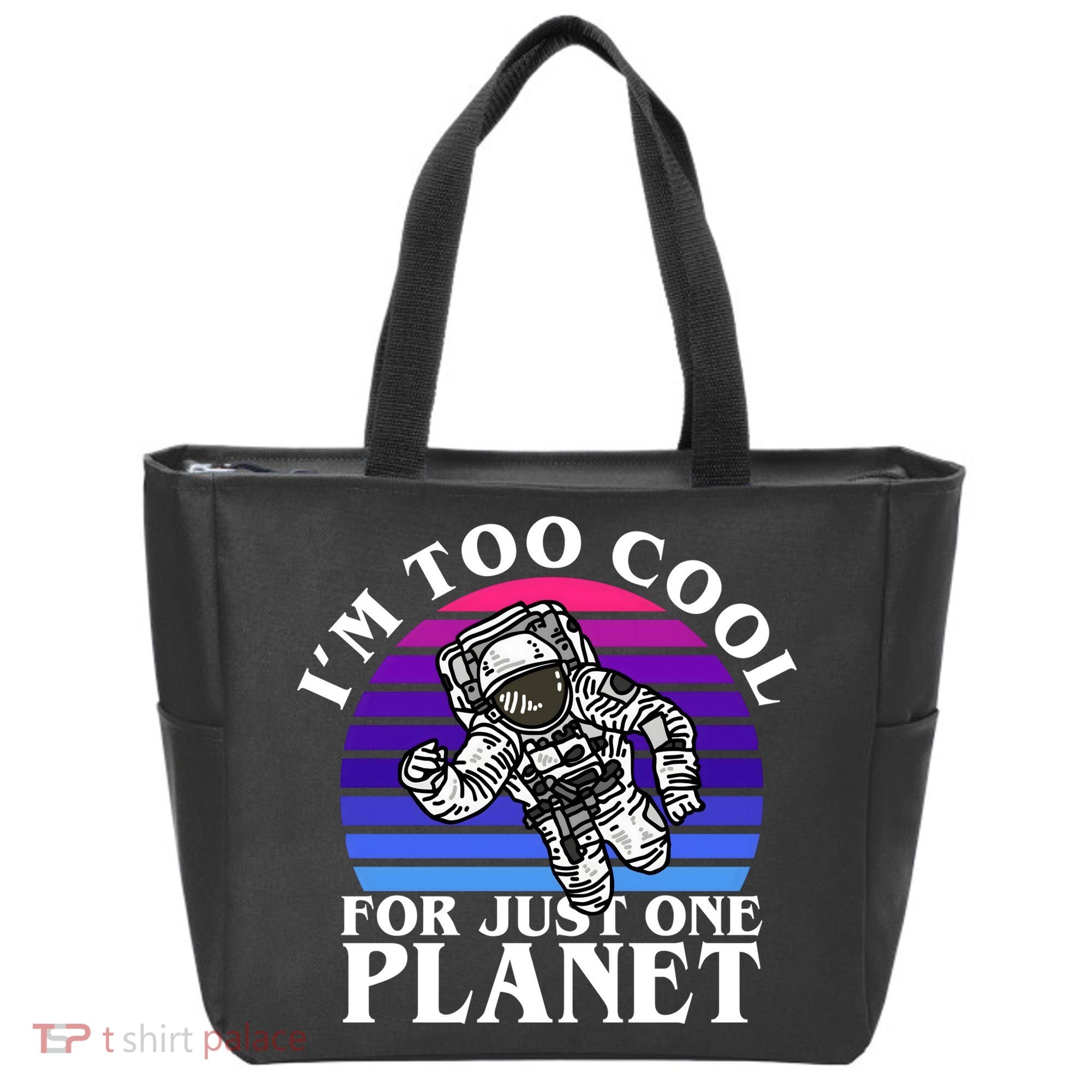 I'm Too Cool For Just One Planet Astronaut Tote Bag
