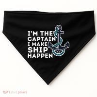 IM The Captain I Make Ship Happen Boat Captain & Boating USA-Made Doggie Bandana thumb 0