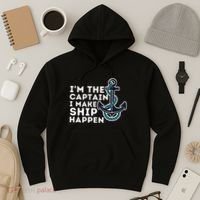 IM The Captain I Make Ship Happen Boat Captain & Boating Hoodie thumb 3