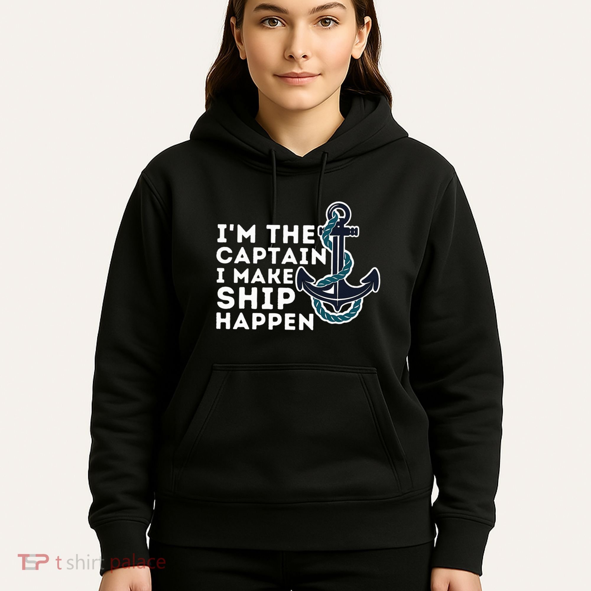 IM The Captain I Make Ship Happen Boat Captain & Boating Hoodie