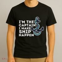 IM The Captain I Make Ship Happen Boat Captain & Boating T-Shirt thumb 3