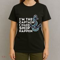 IM The Captain I Make Ship Happen Boat Captain & Boating T-Shirt thumb 4