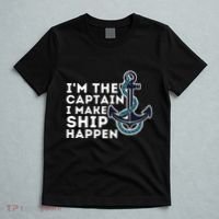 IM The Captain I Make Ship Happen Boat Captain & Boating T-Shirt thumb 5