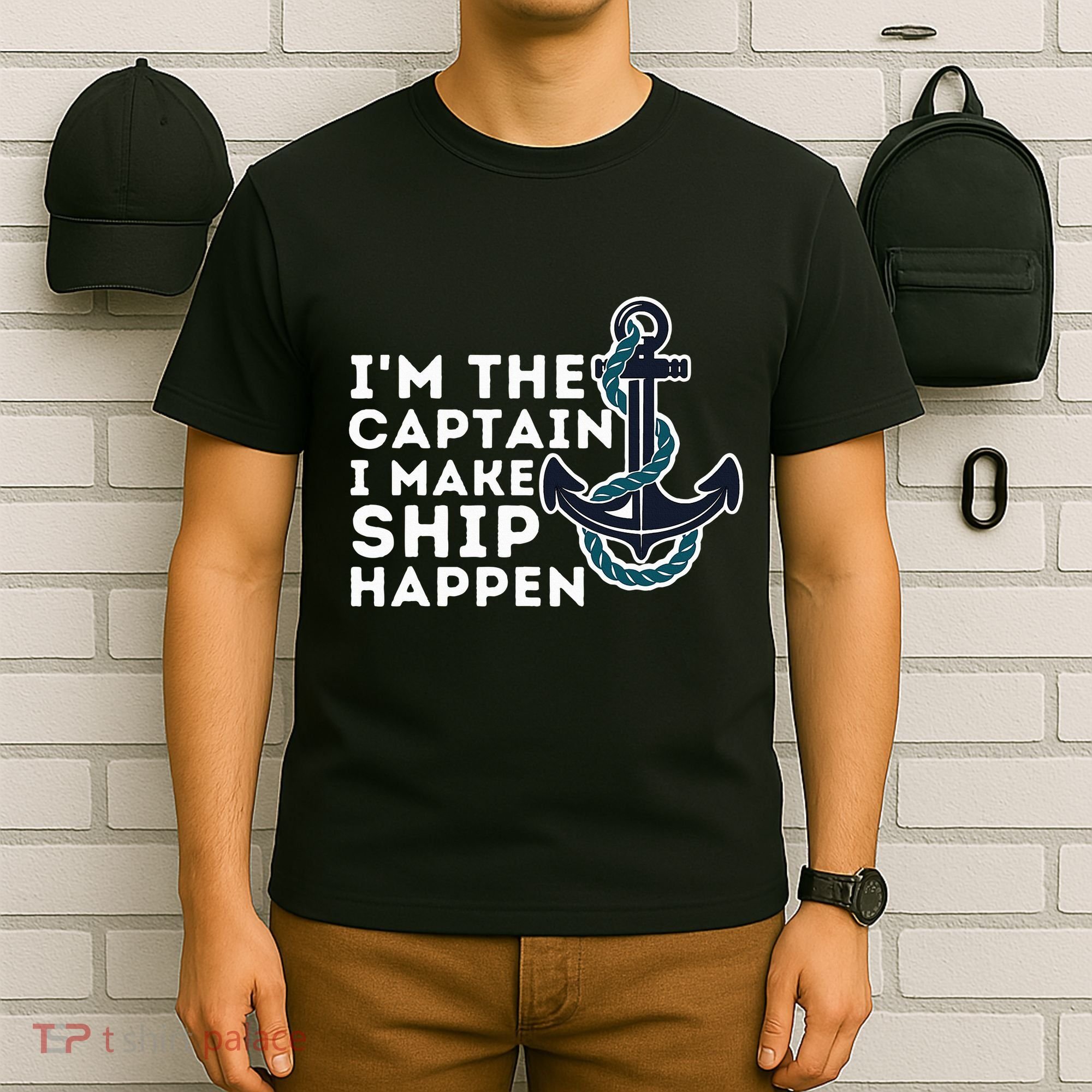 IM The Captain I Make Ship Happen Boat Captain & Boating T-Shirt
