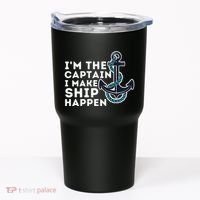 IM The Captain I Make Ship Happen Boat Captain & Boating Tumbler thumb 0