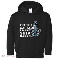 IM The Captain I Make Ship Happen Boat Captain & Boating Toddler Hoodie thumb 0