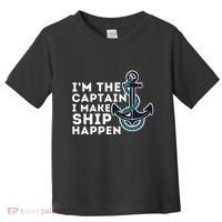 IM The Captain I Make Ship Happen Boat Captain & Boating Toddler T-Shirt thumb 0