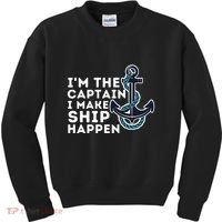 IM The Captain I Make Ship Happen Boat Captain & Boating Kids Sweatshirt thumb 0