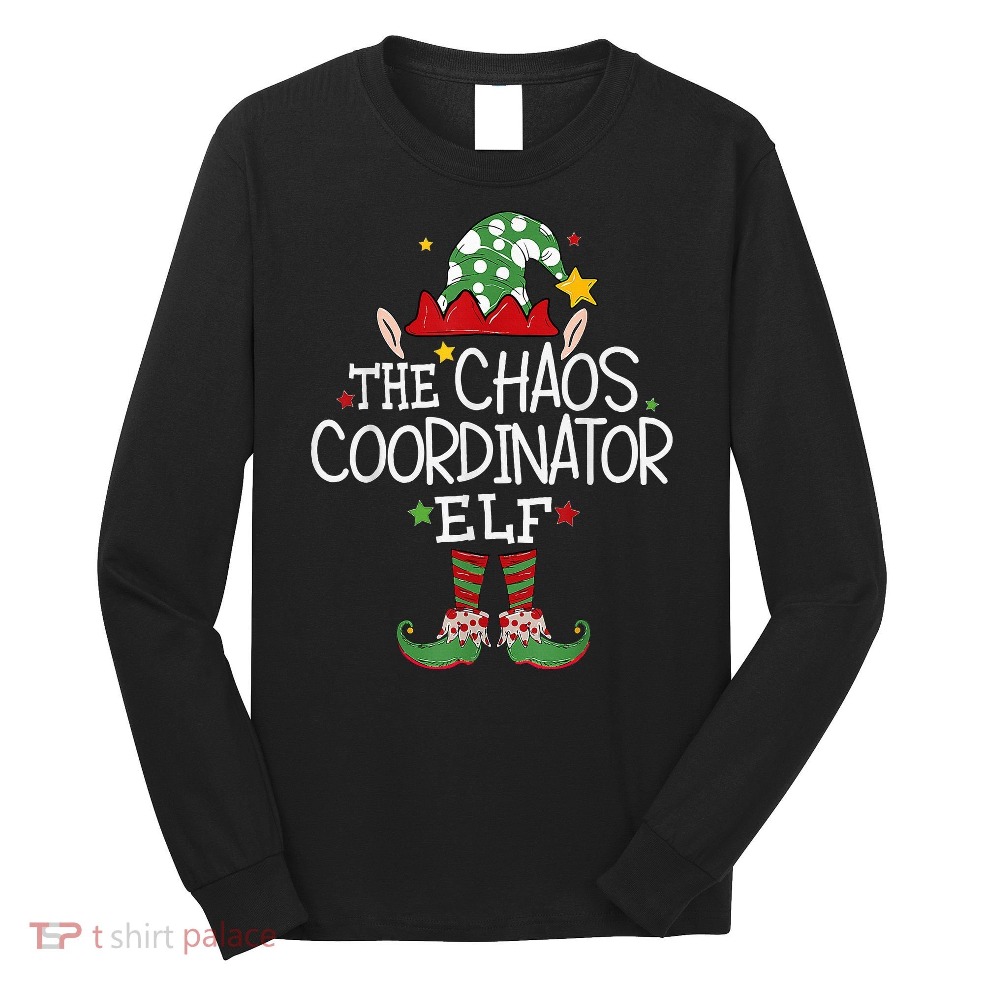 I'm The Chaos Coordinator Elf Funny Christmas Matching Elf  Long Sleeve Shirt