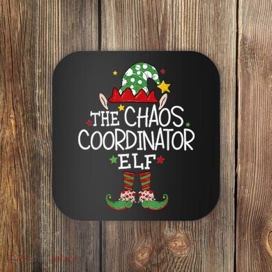 I'm The Chaos Coordinator Elf Funny Christmas Matching Elf  Coaster