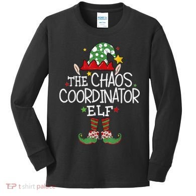 I'm The Chaos Coordinator Elf Funny Christmas Matching Elf  Kids Long Sleeve Shirt