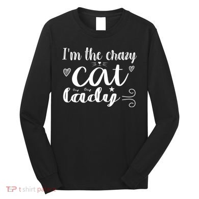 I'm The Crazy Cat Lady Long Sleeve Shirt