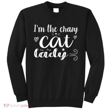 I'm The Crazy Cat Lady Sweatshirt