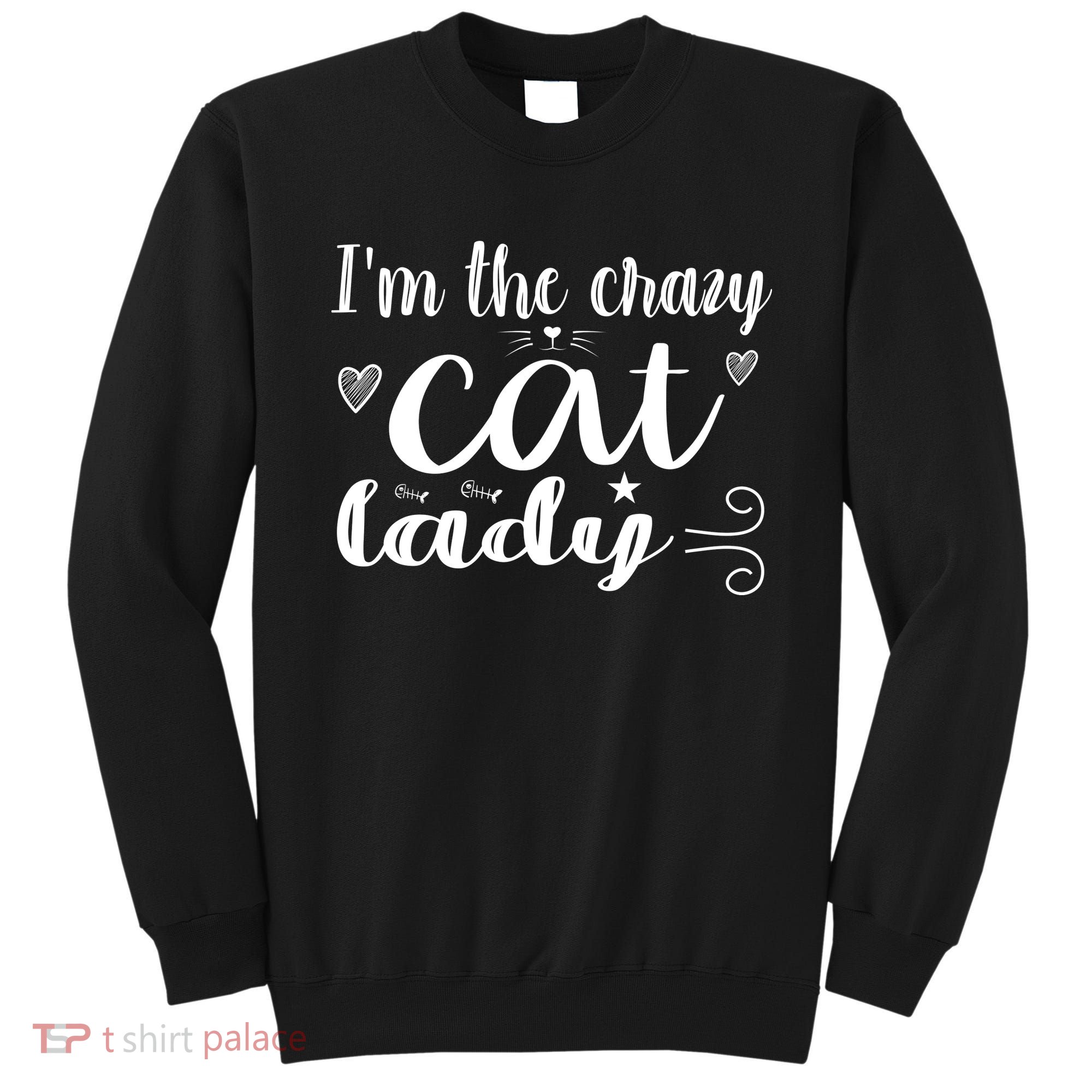 I'm The Crazy Cat Lady Sweatshirt