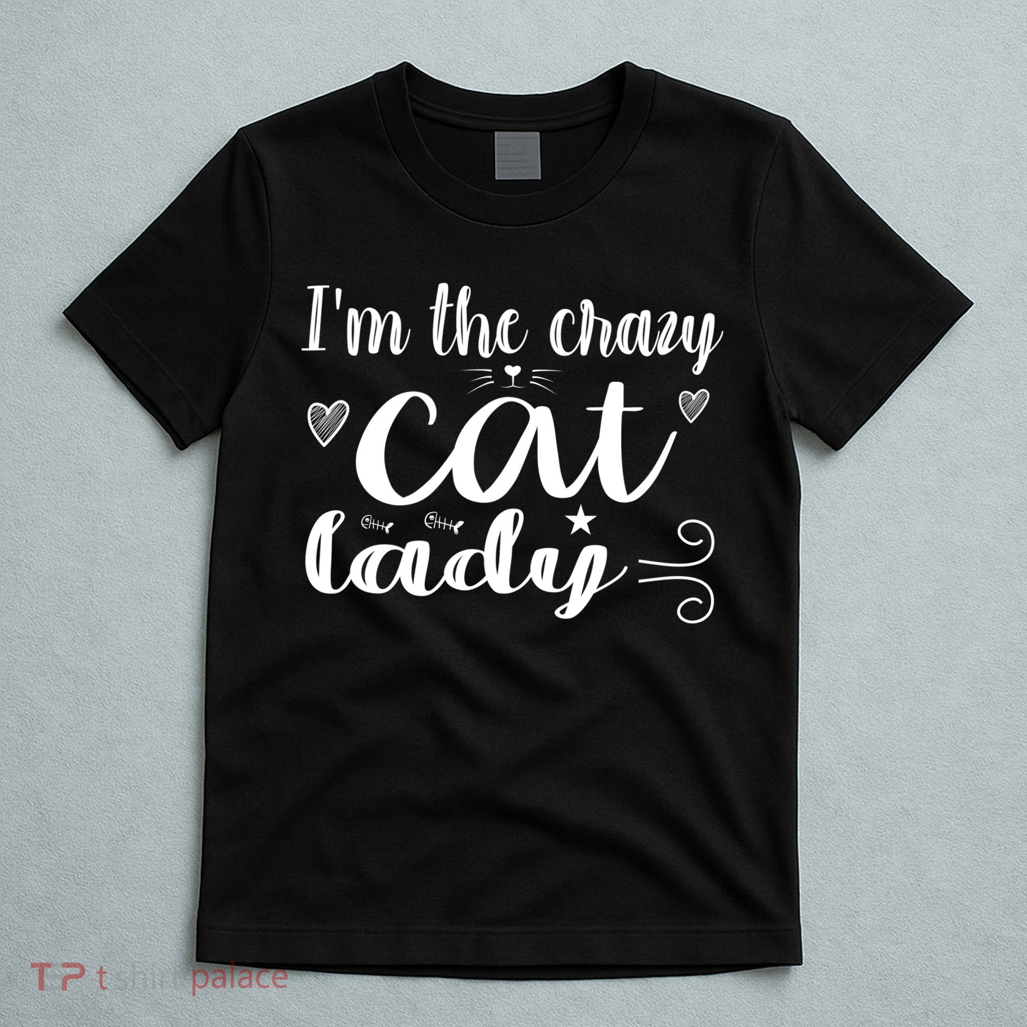 I'm The Crazy Cat Lady T-Shirt