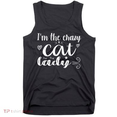 I'm The Crazy Cat Lady Tank Top