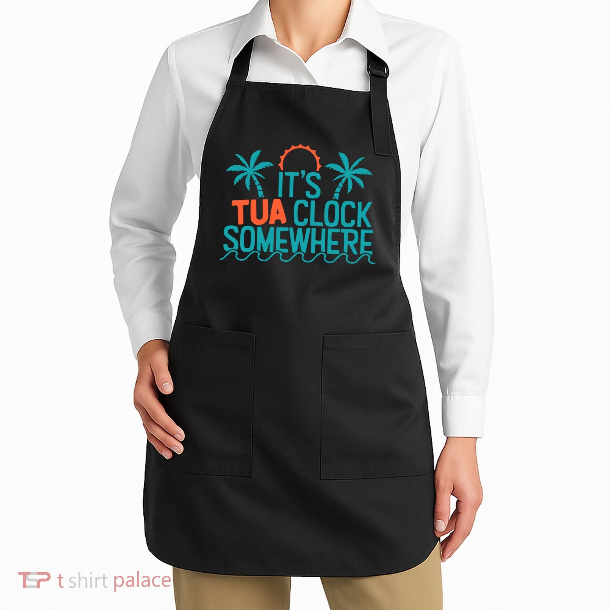 It’S Tua Clock Somewhere Sometimes Apron