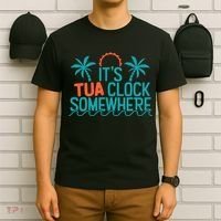 It’S Tua Clock Somewhere Sometimes T-Shirt thumb 6