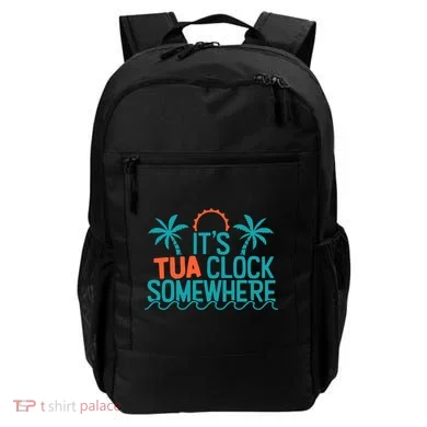 It’S Tua Clock Somewhere Sometimes Backpack