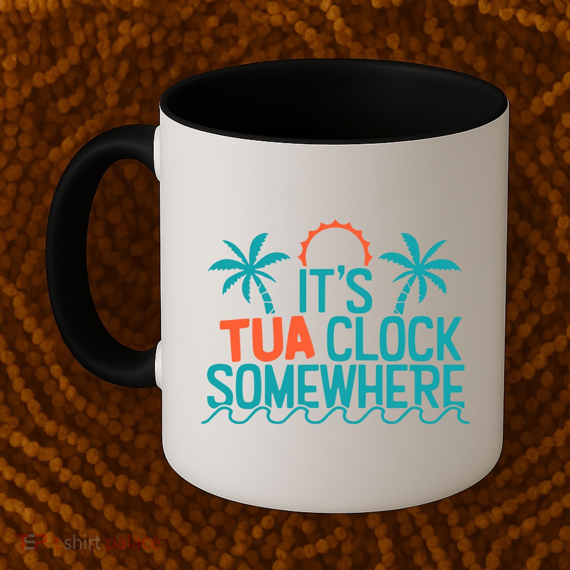 It’S Tua Clock Somewhere Sometimes Coffee Mug