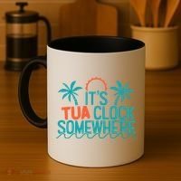 It’S Tua Clock Somewhere Sometimes Coffee Mug thumb 4