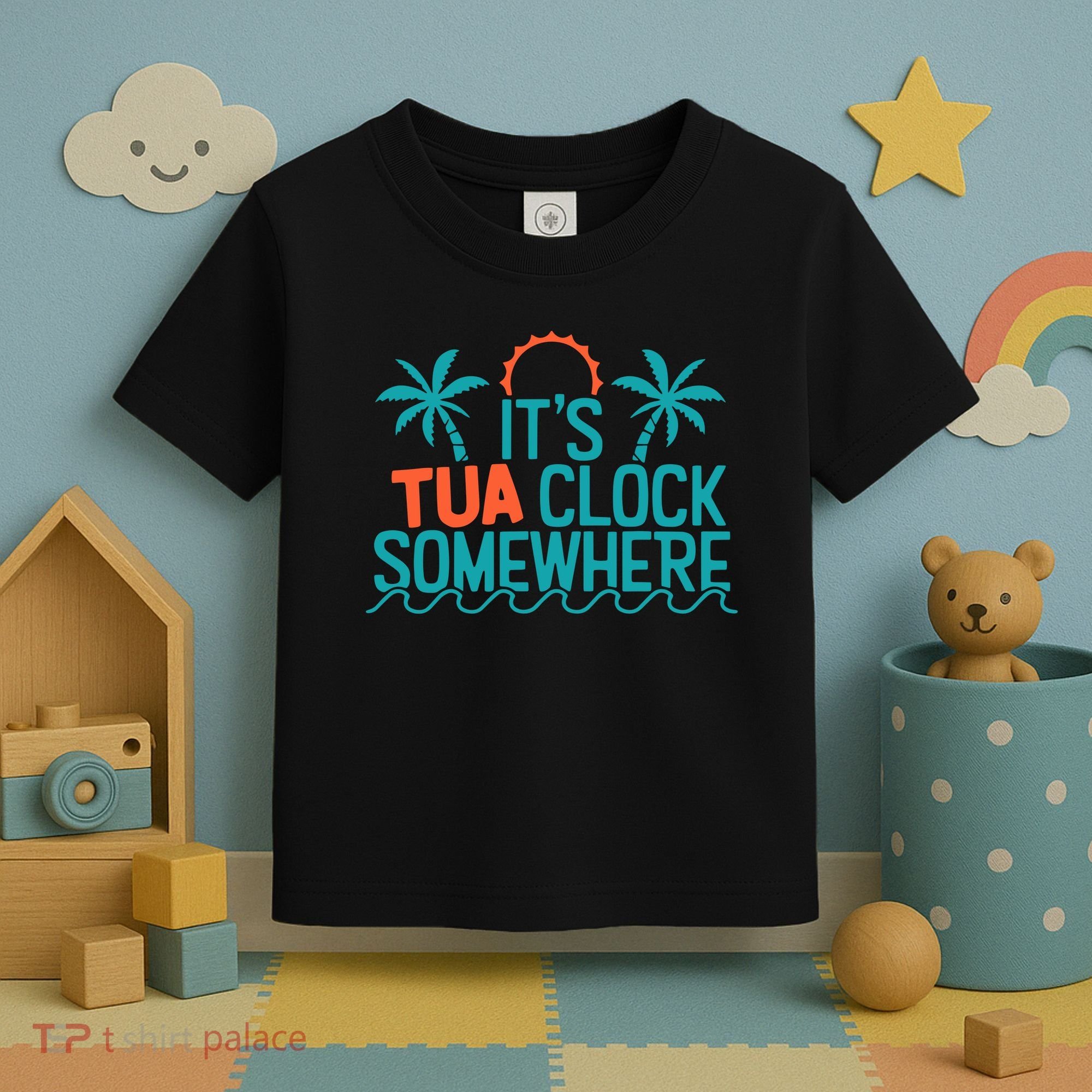 It’S Tua Clock Somewhere Sometimes Toddler T-Shirt