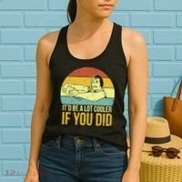 It'd Be A Lot Cooler If You Did Women's Tank Top thumb 2