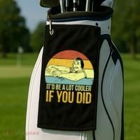 It'd Be A Lot Cooler If You Did Golf Towel thumb 2
