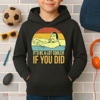 It'd Be A Lot Cooler If You Did Kids Hoodie thumb 2