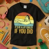It'd Be A Lot Cooler If You Did Kids T-Shirt thumb 3