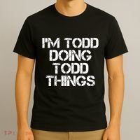 I'm Todd Doing Todd Things Funny Todd Gift Idea T-Shirt thumb 3