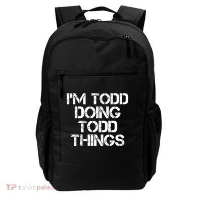 I'm Todd Doing Todd Things Funny Todd Gift Idea Backpack