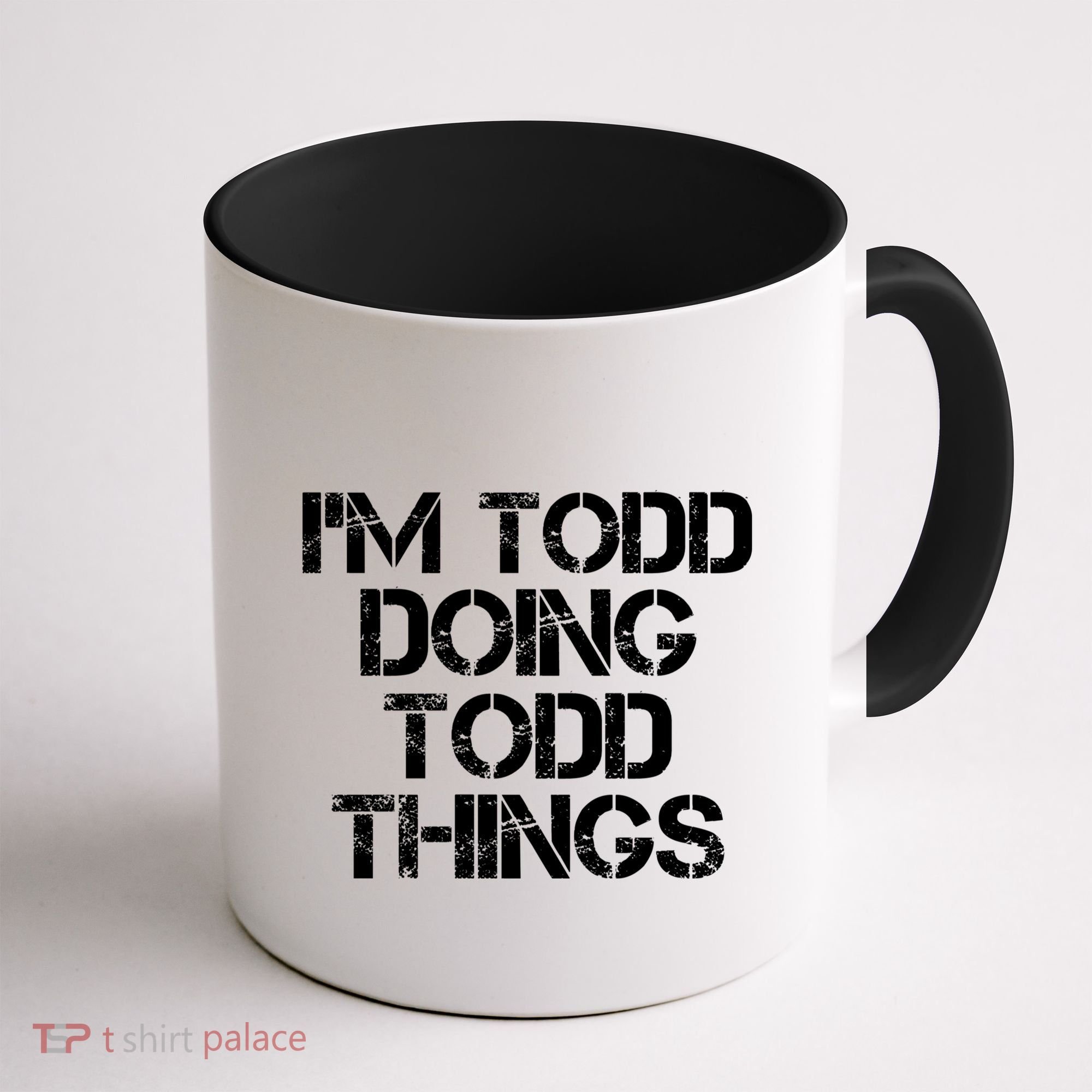 I'm Todd Doing Todd Things Funny Todd Gift Idea Coffee Mug