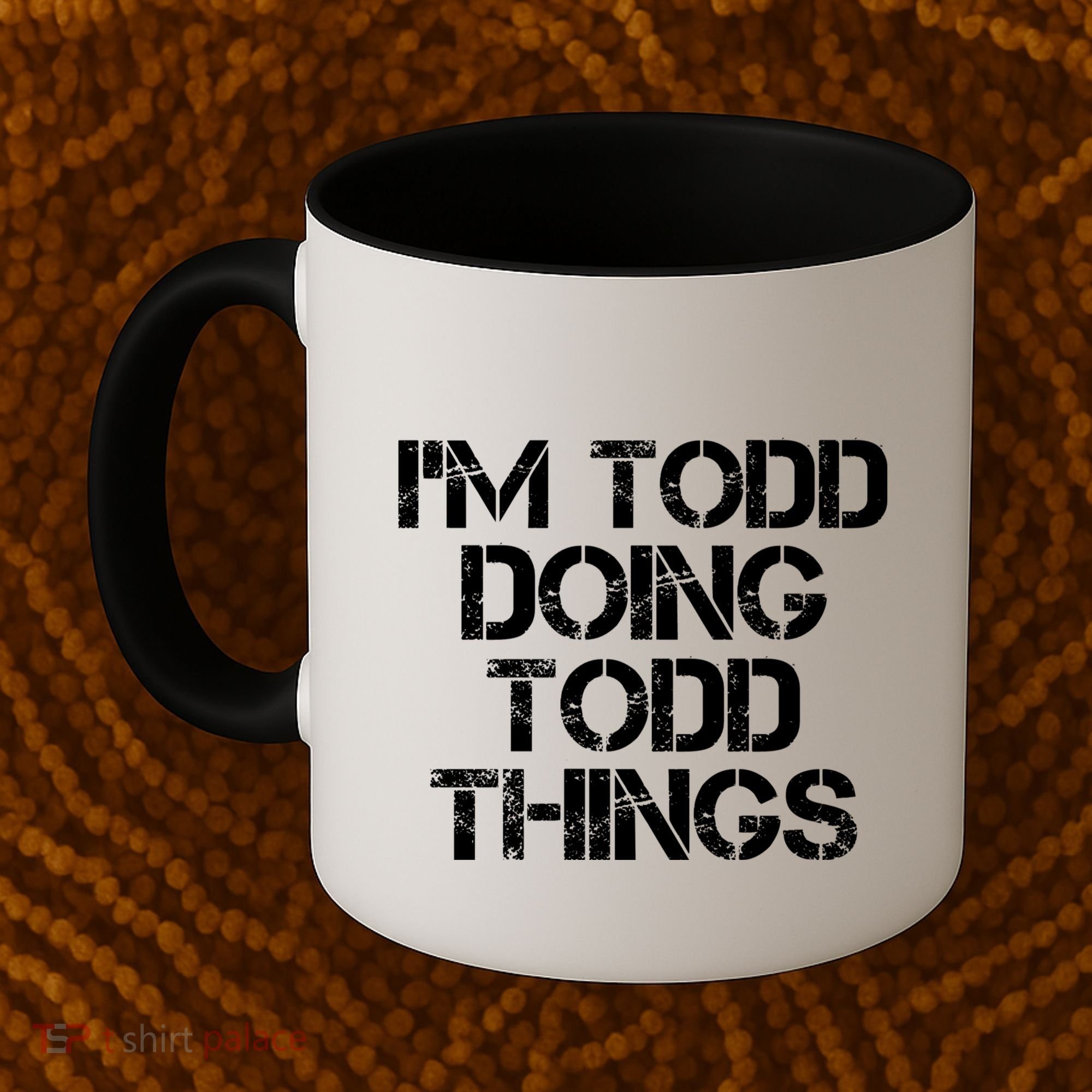 I'm Todd Doing Todd Things Funny Todd Gift Idea Coffee Mug