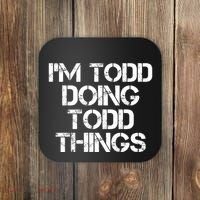 I'm Todd Doing Todd Things Funny Todd Gift Idea Coaster thumb 0