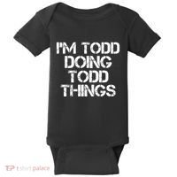 I'm Todd Doing Todd Things Funny Todd Gift Idea Baby Bodysuit thumb 0