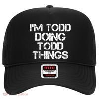 I'm Todd Doing Todd Things Funny Todd Gift Idea Hat thumb 0
