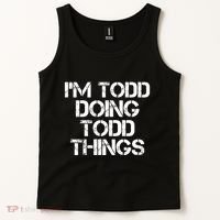 I'm Todd Doing Todd Things Funny Todd Gift Idea Tank Top thumb 2