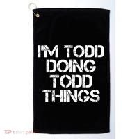 I'm Todd Doing Todd Things Funny Todd Gift Idea Golf Towel thumb 0
