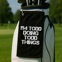 I'm Todd Doing Todd Things Funny Todd Gift Idea Golf Towel thumb 2
