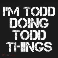 I'm Todd Doing Todd Things Funny Todd Gift Idea Women's T-Shirt thumb 6