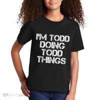 I'm Todd Doing Todd Things Funny Todd Gift Idea Kids T-Shirt thumb 2