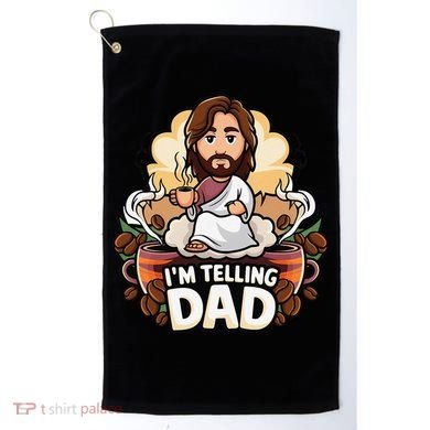 IM Telling Dad Jesus Golf Towel